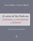 Livro - As Cartas de São Paulo aos Filipenses, aos Colossenses e a Filêmon