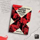 Livro As conspirações para matar Hitler - os homens e mulheres que tentaram mudar a história - Eetra - Pé da letra