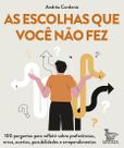 Livro - As escolhas que você não fez