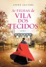 Livro - As filhas da Vila dos Tecidos (A Vila dos Tecidos – Livro 2) Livro - As filhas da Vila dos Tecidos (A Vila dos Tecidos – Livro 2)