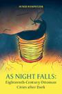 Livro As Night Falls: Cidades otomanas do século XVIII