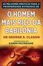 Livro - As práticas para a prosperidade extraídas de - O homem mais rico da Babilônia Livro - As práticas para a prosperidade extraídas de - O homem mais rico da Babilônia