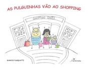 Livro - As Pulguinhas vão ao Shopping
