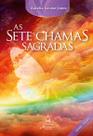 Livro - AS SETE CHAMAS SAGRADAS Livro - AS SETE CHAMAS SAGRADAS