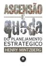 Livro - Ascensão e Queda do Planejamento Estratégico