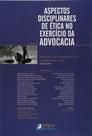Livro - Aspectos disciplinares de ética no exercício da advocacia
