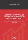 Livro - Aspectos estruturais e históricos do regime de metas de inflação Livro - Aspectos estruturais e históricos do regime de metas de inflação