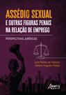 Livro - Assédio Sexual e Outras Figuras Penais na Relação de Emprego
