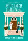 Livro - Astrid Parker nunca falha (Bright Falls – Livro 2) Livro - Astrid Parker nunca falha (Bright Falls – Livro 2)