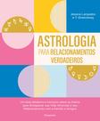 Livro - Astrologia para relacionamentos verdadeiros Livro - Astrologia para relacionamentos verdadeiros