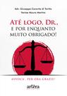 Livro - Até Logo, Dr., e Por Enquanto Muito Obrigado!