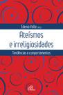 Livro - Ateísmos e irreligiosidades