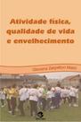 Livro - Atividade física, qualidade de vida e envelhecimento Livro - Atividade física, qualidade de vida e envelhecimento