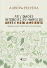 Livro - Atividades interdisciplinares de arte e meio ambiente Livro - Atividades interdisciplinares de arte e meio ambiente