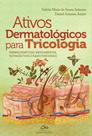 Livro - Ativos Dermatológicos para Tricologia Livro - Ativos Dermatológicos para Tricologia