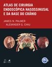 Livro - Atlas de Cirurgia Endoscópica Nanossinusal e da Base do Crânio Livro - Atlas de Cirurgia Endoscópica Nanossinusal e da Base do Crânio
