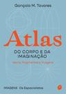 Livro - Atlas do corpo e da imaginação Livro - Atlas do corpo e da imaginação