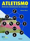 Livro - Atletismo - aspectos pedagógicos na iniciação Livro - Atletismo - aspectos pedagógicos na iniciação