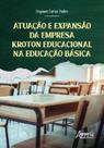 Livro - Atuação e Expansão da Empresa Kroton Educacional na Educação Básica Livro - Atuação e Expansão da Empresa Kroton Educacional na Educação Básica