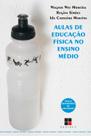 Livro - Aulas de educação física no ensino médio Livro - Aulas de educação física no ensino médio