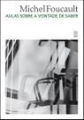 Livro - Aulas sobre a vontade de saber