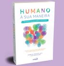 Livro - Autismo: Humano à sua maneira – Um novo olhar sobre o Autismo
