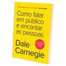 Livro Autoajuda, Como falar em público e encantar as pessoas, Os ensinamentos de Dale Carnegie ganharam fama mundial e continuam a inspirar Livro Autoajuda, Como falar em público e encantar as pessoas, Os ensinamentos de Dale Carnegie ganharam fama mundial e continuam a inspirar