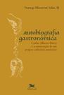 Livro - Autobiografia gastronômica Livro - Autobiografia gastronômica
