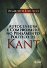 Livro - Autocensura e compromisso no pensamento político de Kant