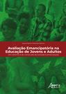 Livro - Avaliação Emancipatória na Educação de Jovens e Adultos