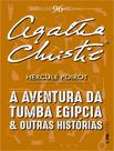 Livro - Aventura Da Tumba Egipcia E Outras Historias - 96 Paginas - Hercule Poirot,A