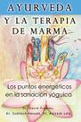 Livro Ayurveda e Terapia Marma: Pontos Energéticos na Cura Yóguica