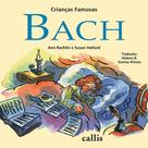Livro - Bach - Crianças Famosas Livro - Bach - Crianças Famosas