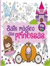 Livro - Baile Magico Das Princesas Livro - Baile Magico Das Princesas