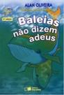 Livro - Baleias não dizem adeus