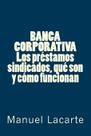 Livro BANCA CORPORATIVA. Empréstimos sindicados, o que são e como funcionam
