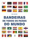 Livro - Bandeiras de todos os países do mundo Livro - Bandeiras de todos os países do mundo