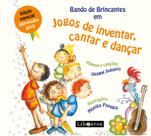 Livro - Bando de Brincantes em jogos de inventar, cantar e dançar