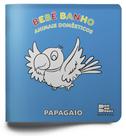 Livro - Banho e pano: animais domésticos