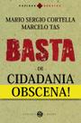 Livro - Basta de cidadania obscena!