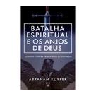 Livro - Batalhas espirituais e os anjos de Deus
