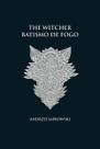 Livro - Batismo de fogo - The Witcher - A saga do bruxo Geralt de Rívia (capa dura)