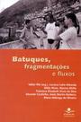 Livro - Batuques, fragmentações e fluxos Livro - Batuques, fragmentações e fluxos