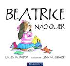 Livro - Beatrice Não Quer