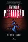 Livro - Bem-vindo à Perfeição