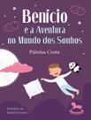 Livro - Benicio E A Aventura No Mundo Dos Sonhos