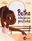 Livro - Betha a bailarina pretinha