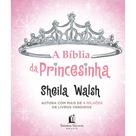 Livro - Bíblia da Princesinha 1ª Ed.