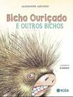 Livro - Bicho Ouricado E Outros Bichos - VIGILIA