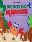 Livro - Bichos Do Mangue - M3 EDITORA